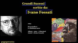Ivano Fossati - 1994 - Rossomaltese - La madonna nera