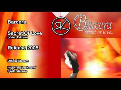 Barcera - Secret Of Love (Video Edition)