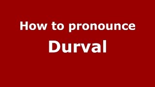 How to pronounce Durval