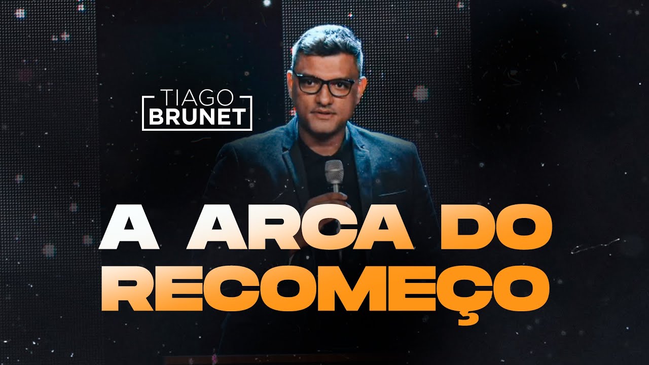 Tiago Brunet  - A arca do recomeço