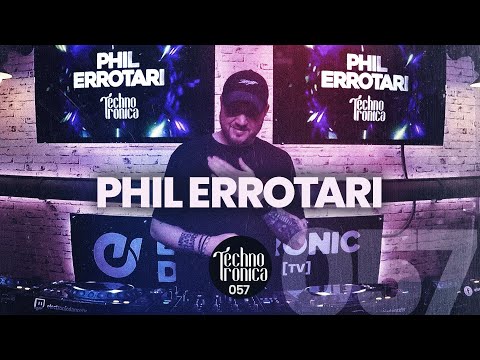 Phil Errotari - Techno Tronica ep.057 | Techno, Melodic-Techno