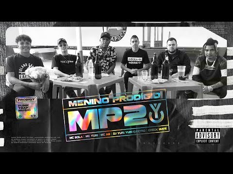 Menino Prodígio #2 DJ Yuri Castro, MC Bola, MC Yuri SP, Check Mate & MC AB