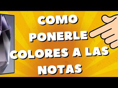 como ponerle colores a las notas Samsung Galaxy S24, S24+ & S24 Ultra S25
