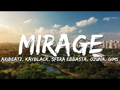 AriBeatz, KayBlack, Sfera Ebbasta, Ozuna, GIMS - Mirage (Letra/Lyrics)