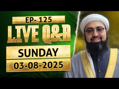 EP: 125 || LIVE Q&A || Dr. Mufti Yasir Nadeem Al Wajidi ||