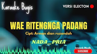 Download lagu Wae ritengnga padang _ Ninra AN _ Karaoke bugis electon mp3 Download lagu Wae ritengnga padang _ Ninra AN _ Karaoke bugis electon mp3