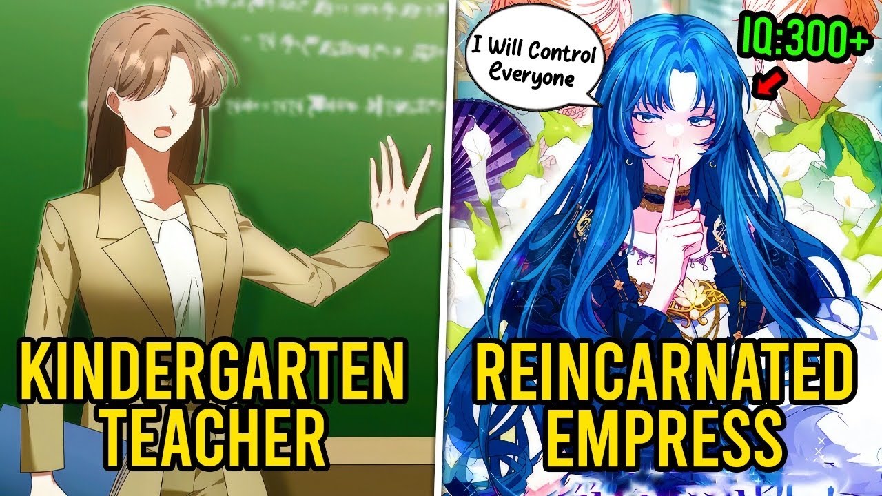 She is A Kindergarten Teacher That Reincarnates As Cunning Empress in Novel World | Manhwa Recap
