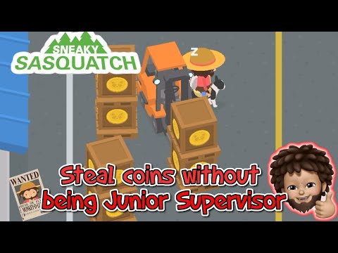 Sneaky Sasquatch - Steal coin cargo without begin Junior Supervisor