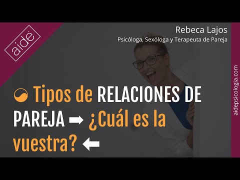 ☯ Tipos de relaciones de pareja. ¿Cuál es la vuestra? | Rebeca Lajos