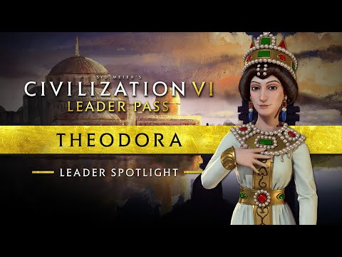 Leader Spotlight: Theodora | Civilization VI: Leader Pass