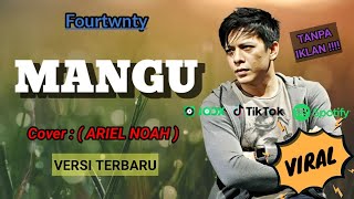 Download lagu ARIEL NOAH - MANGU (viral on tiktok) - AI || Fourtwnty mp3