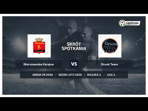Liga Fanów: Warszawska Ferajna - Drunk Team ( Lato 2020 )