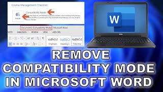 How to Remove Compatibility Mode in Microsoft Word 2016, 2019, 2021