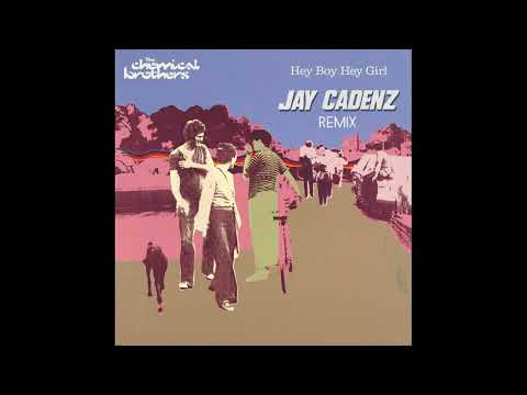 The Chemical Brothers - Hey Boy Hey Girl (Jay Cadenz Remix)