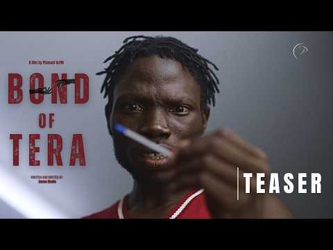 Bond Of Tera | Teaser | Phanuel ActM