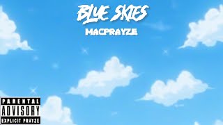 MacPrayze - Blue Skies (Audio)