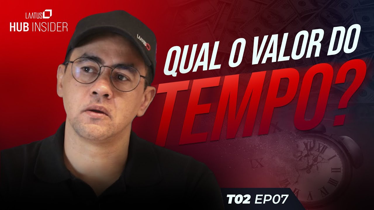 Qual valor do seu tempo? | HUB Insider #15