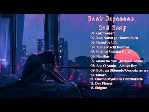 1 Hours Best Japanese Sad Song - Make You Cry