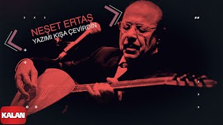 Neşet Ertaş - Yazımı Kışa Çevirdin - [ Hata Benim © 2000 Kalan Müzik ]