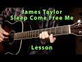 James Taylor Sleep Come Free Me - guitar lesson