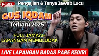 Download lagu 📡LIVE PENGAJIAN GUS IQDAM//DI LAPANGAN BADAS PARE KEDIRI mp3 Download lagu 📡LIVE PENGAJIAN GUS IQDAM//DI LAPANGAN BADAS PARE KEDIRI mp3