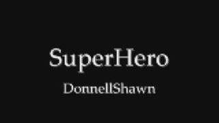 SuperHero - DonnellShawn