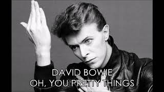 David Bowie - Oh! You Pretty Things HQ AUDIO