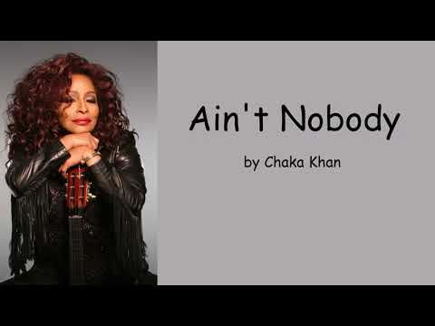 Ain't Nobody by Chaka Khan (Lyrics)