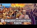 Taariqda Dagaaladii Iran Iyo Romanka Dhexmaray Sh Mustafe Xaaji Ismaaciil