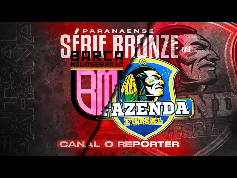 BARCA MAUASERRANA x FAZENDA FUTSAL - Futsal Paranaense Série Bronze