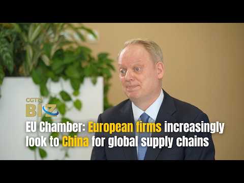 European Chamber: European firms increasingly look to China for global supply chains