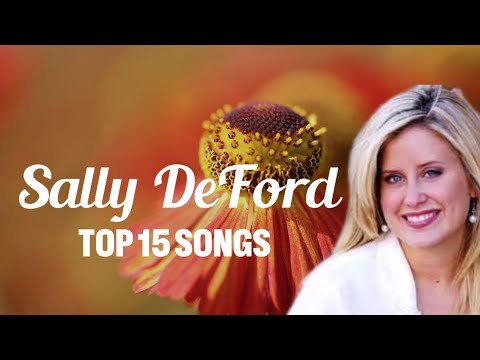 Sally Deford Top 15 Songs | 1 Hour Nonstop