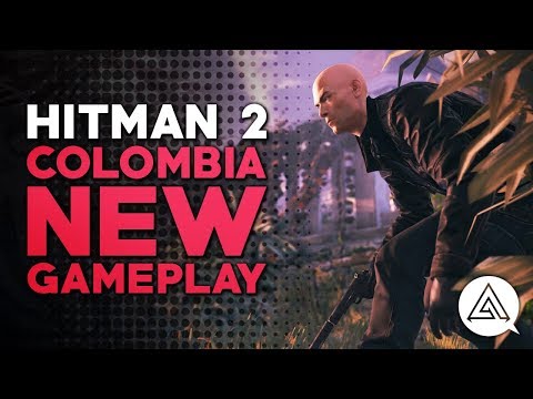 HITMAN 2 | New COLOMBIA Level Walkthrough - Gameplay Part 1