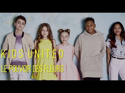 Kids United - Le pouvoir des fleurs (Video Clip Edit)