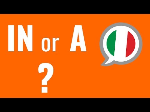 Ask an Italian Teacher - Prepositions: IN or A?