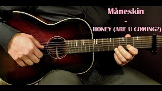 How to play MyeNESKIN - HONEY (ARE U COMING?)  Acoustic Guitar Lesson - Tutorial