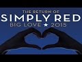 Simply Red - The ghost of love (Big Love 2015 ...