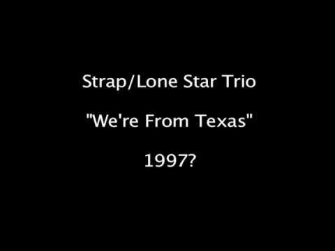 Strap/Lone Star Trio - 