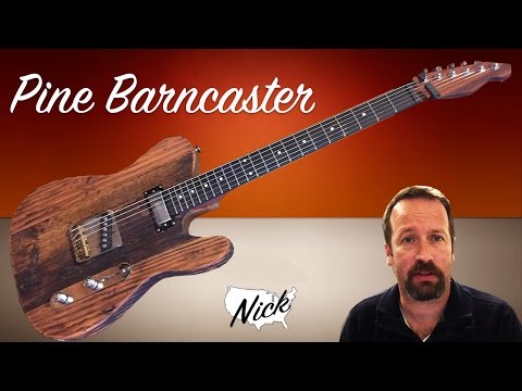 Guitar Demo - Pine Barncaster with Real Old Wood Tele Telecaster Style (WD music neck too!)