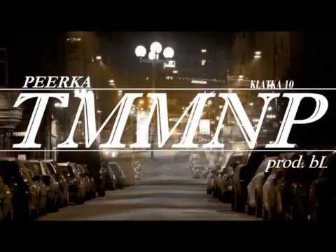 PEERKA - TMMNP (prod.bL) / Klatka10
