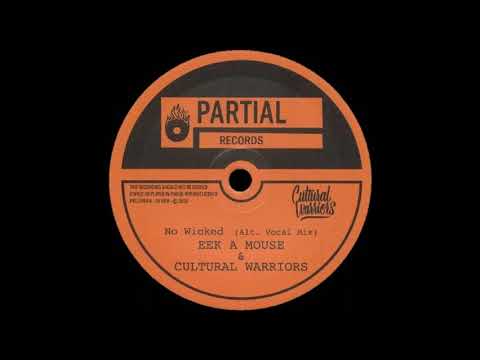 Eek A Mouse & Cultural Warriors - No Wicked (Alt. Vocal Mix) / No Wicked Raw Dubplate