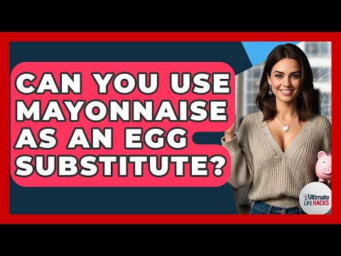 Can You Use Mayonnaise As An Egg Substitute? - Ultimate Life Hacks