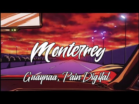 Guaynaa, Pain Digital - Monterrey (letra)