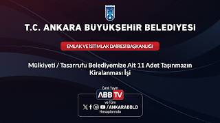 EMLAK VE İSTİMLAK DAİ BŞK - Mülkiyeti/Tasarrufu Belediyemize Ait 11 Ad