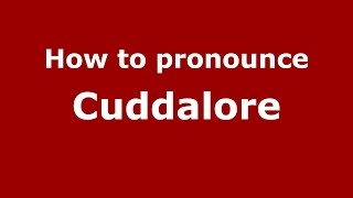How to pronounce Cuddalore