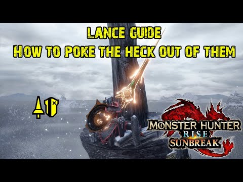 MHR Sunbreak - Lance Guide - Basics