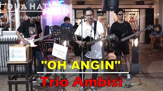 Download lagu Oh Angin - Trio Ambisi ( Cover ) | Dua Hati Coffee and Kitchen Music mp3