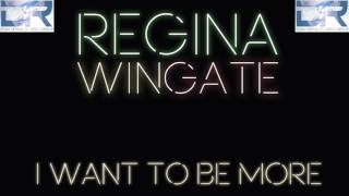 Regina Wingate - I Want to be More Audio