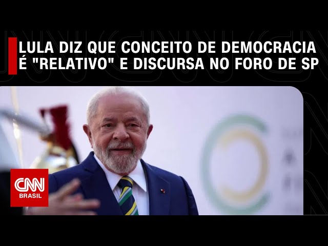 Análise: Lula diz que conceito de democracia é “relativo” e discursa no Foro de São Paulo | WW