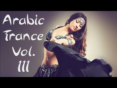 One Hour Mix of Arabic Trance Music Vol. III